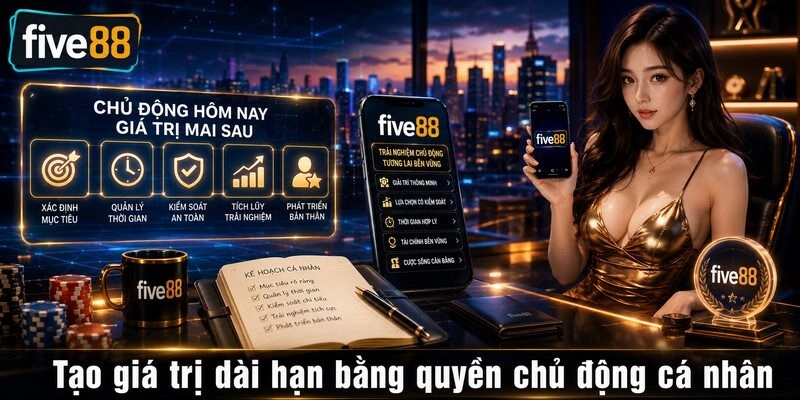 Tạo giá trị dài hạn bằng quyền chủ động cá nhân